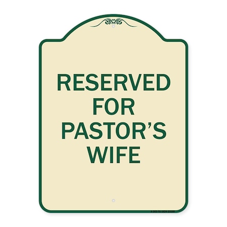 Signmission Reserved for Pastors Wife Heavy-Gauge Aluminum Architectural Sign, 24" x 18", TG-1824-23188 A-DES-TG-1824-23188